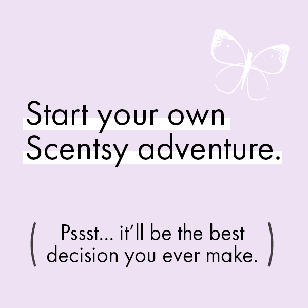 Start your own Scentsy Adventure.